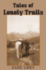 Image for Tales of Lonely Trails by Zane Grey