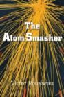 Image for The Atom-Smasher