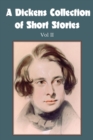Image for A Dickens Collection of Short Stories Vol II