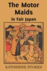 Image for The Motor Maids in Fair Japan