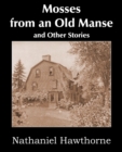 Image for Mosses from an Old Manse and Other Stories