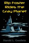 Image for Rip Foster Rides the Gray Planet