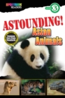 Image for ASTOUNDING! Asian Animals: Level 3