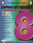 Image for Common Core Language Arts Workouts, Grade 8: Reading, Writing, Speaking, Listening, and Language Skills Practice