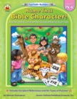 Image for Name That Bible Character!, Grades PK - K: Puzzles and Clues from the Greatest Stories Ever Told