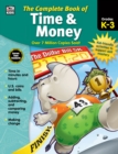 Image for The complete book of time &amp; money. : Grades K-3.