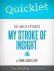 Image for Quicklet on Jill Bolte Taylor&#39;s My Stroke of Insight (CliffsNotes-like Summary and Analysis): Chapter-by-Chapter Summary and Analysis