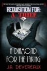 Image for Requisition For : A Thief Book 1 : A Diamond for the Taking