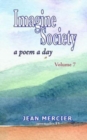Image for Imagine Society : A POEM A DAY - Volume 7: Jean Mercier&#39;s A Poem A Day Series