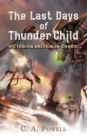 Image for The Last Days of Thunder Child : Victorian Britain in chaos!