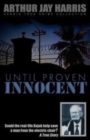 Image for Until Proven Innocent : Could the real-life Kojak help save a man from the electric chair?