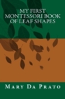 Image for My First Montessori Book of Leaf Shapes