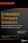 Image for Embedded firmware solutions  : development best practices for the internet of things