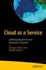 Image for Cloud as a service: understanding the service innovation ecosystem