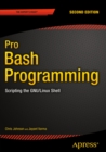 Image for Pro Bash Programming, Second Edition: Scripting the GNU/Linux Shell