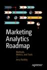 Image for Marketing Analytics Roadmap : Methods, Metrics, and Tools