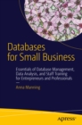 Image for Databases for Small Business: Essentials of Database Management, Data Analysis, and Staff Training for Entrepreneurs and Professionals