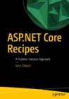 Image for ASP.NET Core Recipes: A Problem-Solution Approach