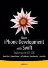 Image for More iPhone Development with Swift : Exploring the iOS SDK