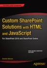 Image for Custom SharePoint solutions with HTML and JavaScript: for SharePoint 2013 and SharePoint Online