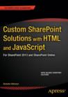 Image for Custom SharePoint solutions with HTML and JavaScript  : for SharePoint 2013 and SharePoint Online