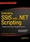 Image for Extending SSIS with .NET Scripting: A Toolkit for SQL Server Integration Services