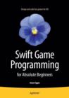 Image for Swift Game Programming for Absolute Beginners