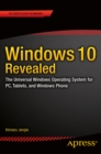 Image for Windows 10 Revealed: The Universal Windows Operating System for PC, Tablets, and Windows Phone