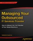 Image for Managing your outsourced IT services provider: how to unleash the full potential of your global workforce