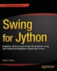 Image for Swing for Jython: Graphical Jython UI and Scripts Development using Java Swing and WebSphere Application Server