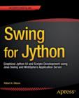 Image for Swing for Jython : Graphical Jython UI and Scripts Development using Java Swing and WebSphere Application Server