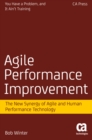 Image for Agile Performance Improvement: The New Synergy of Agile and Human Performance Technology