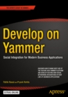 Image for Develop on Yammer: Social Integration for Modern Business Applications