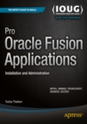 Image for Pro Oracle Fusion applications: installation and administration