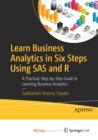 Image for Learn Business Analytics in Six Steps Using SAS and R