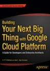 Image for Building Your Next Big Thing with Google Cloud Platform