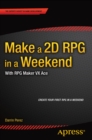 Image for Make a 2D RPG in a Weekend: With RPG Maker VX Ace