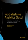 Image for Pro Salesforce Analytics Cloud: A Guide to Wave Platform, Builder, and Explorer