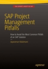 Image for SAP Project Management Pitfalls : How to Avoid the Most Common Pitfalls of an SAP Solution