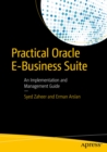 Image for Practical Oracle e-business suite: an implementation and management guide