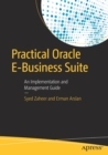 Image for Practical Oracle E-Business Suite : An Implementation and Management Guide