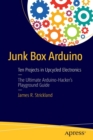 Image for Junk box Arduino  : ten projects in upcycled electronics