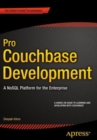 Image for Pro Couchbase Development : A NoSQL Platform for the Enterprise