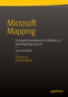 Image for Microsoft Mapping Second Edition: Geospatial Development in Windows 10 with Bing Maps and C#
