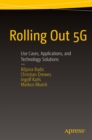 Image for Rolling out 5G: use cases, applications, and technology solutions