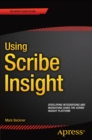 Image for Using Scribe Insight: Developing Integrations and Migrations using the Scribe Insight Platform