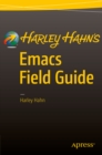 Image for Harley Hahn&#39;s Emacs field guide