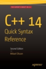 Image for C++ 14 Quick Syntax Reference : Second Edition