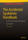 Image for The accidental sysadmin handbook: a primer for early level IT professionals