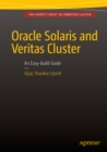 Image for Oracle Solaris and Veritas Cluster : An Easy-build Guide: A try-at-home, practical guide to implementing Oracle/Solaris and Veritas clustering using a desktop or laptop